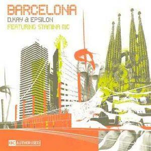 Barcelona - CD Audio di D. Kay & Epsilon Feat. Stamina MC