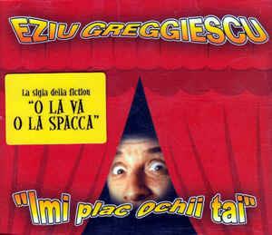 Imi Plac Ochii Tai - CD Audio Singolo di Eziu Greggescu