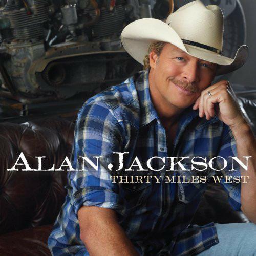 Thirty Miles West - CD Audio di Alan Jackson