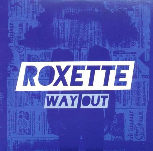 Way Out - CD Audio Singolo di Roxette