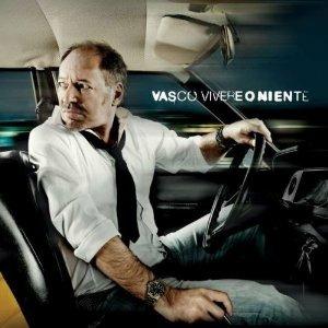 Vivere o niente - CD Audio di Vasco Rossi