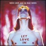 Let Love in (Remaster 2011) - CD Audio di Nick Cave and the Bad Seeds