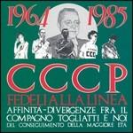1964-1985. Affinità-divergenze fra il compagno Togliatti e noi del conseguimento della maggiore età (Remaster 2008) - CD Audio di CCCP Fedeli alla Linea