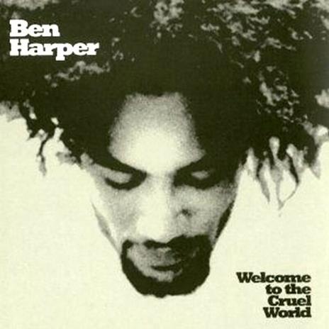 Welcome to the Cruel World - Vinile LP di Ben Harper