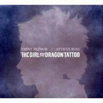 The Girl with the Dragon Tattoo (Colonna sonora) - CD Audio di Atticus Ross,Trent Reznor