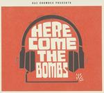 Here Come The Bombs