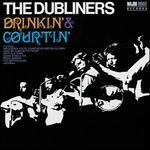 Drinkin' & Courtin' - CD Audio di Dubliners