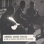 Abdel Hadi Halo and the El Gusto Orchestra of Algiers
