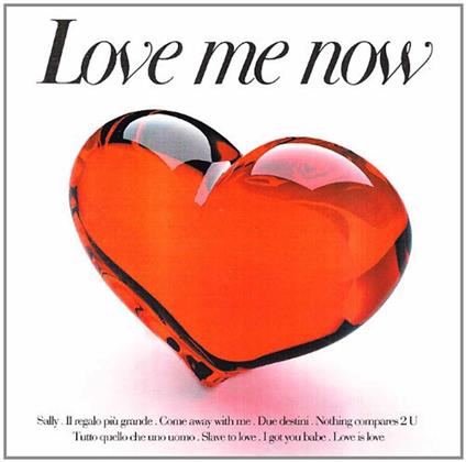 Love Me Now - CD Audio