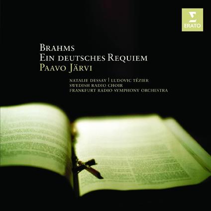 Un Requiem tedesco (Ein Deutsches Requiem) - CD Audio di Johannes Brahms,Natalie Dessay,Ludovic Tézier,Paavo Järvi,Radio Symphony Orchestra Francoforte