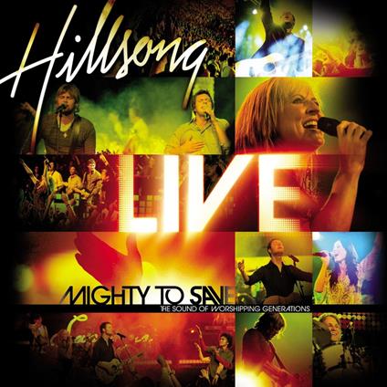 Mighty To Save (The Sound Of Worshipping Generations) - CD Audio di Hillsong
