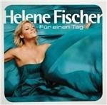 Fur Einen Tag - CD Audio di Helene Fischer
