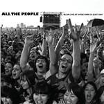 All the People. Live at Hyde Park 3/7/2009