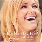 So Wie Ich Bin - CD Audio di Helene Fischer