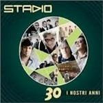 30 i nostri anni - CD Audio di Stadio