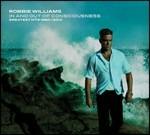 In and Out of Consciousness. Greatest Hits 1990-2010 - CD Audio di Robbie Williams