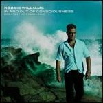 In and Out of Consciousness. Greatest Hits 1990-2010 (Ultimate Version) - CD Audio + DVD di Robbie Williams