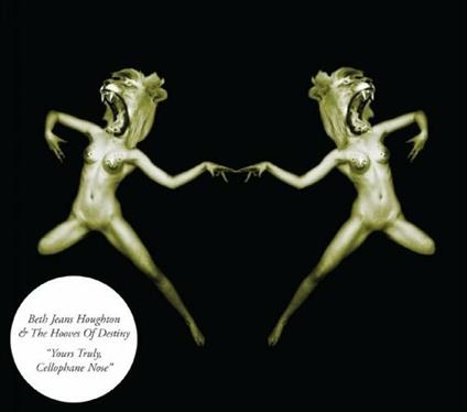 Yours Truly, Cellophane Nose - Vinile LP di Beth Jeans Houghton,Hooves of Destiny