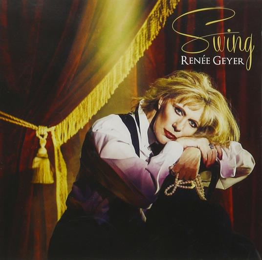 Swing - CD Audio di Renée Geyer