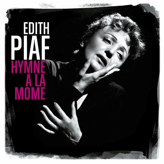 Hymne a la mome. Best of - CD Audio di Edith Piaf