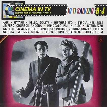 Cinema in TV vol.6: Io si salverò (Colonna Sonora) - CD Audio