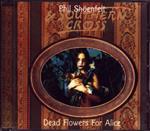 Phil Shoenfelt & Southern Cross - Dead Flowers For A