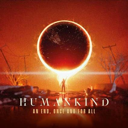 An End, Once And For All - Vinile LP di Humankind