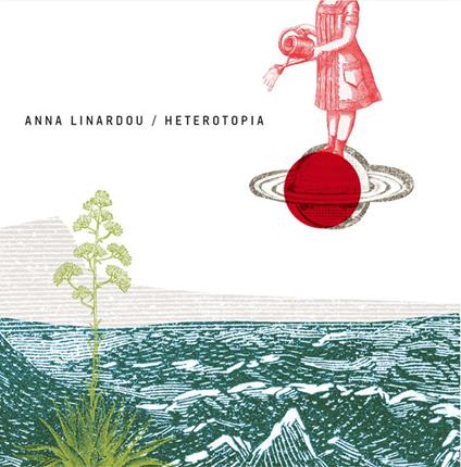 Heterotopia - Vinile LP di Anna Linardou
