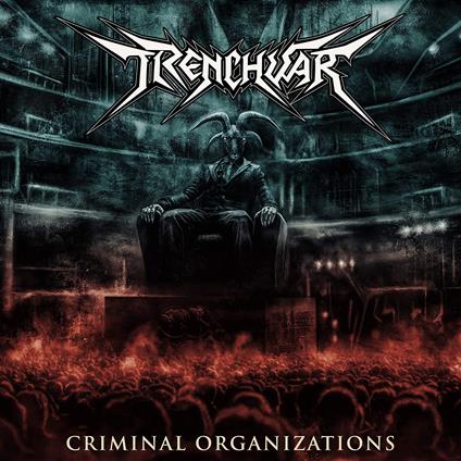 Criminal Organizations - CD Audio di Trenchwar