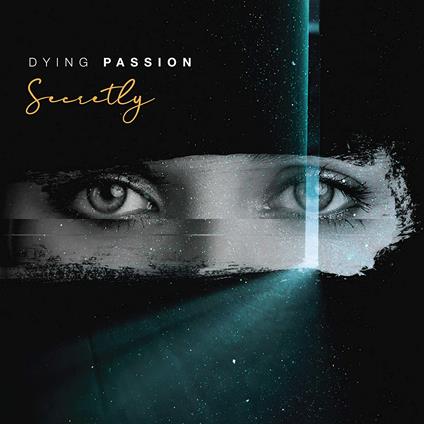 Secretly - CD Audio di Dying Passion