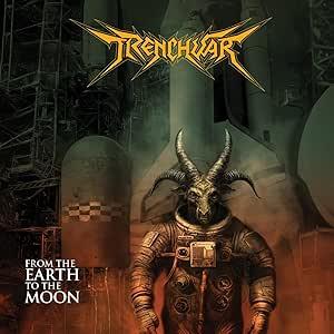 From The Earth To The Moon - CD Audio di Trenchwar