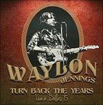 Turn Back the Years - CD Audio di Waylon Jennings