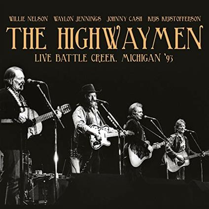 Live Battle Creek, Michigan '93 - CD Audio di Highwaymen