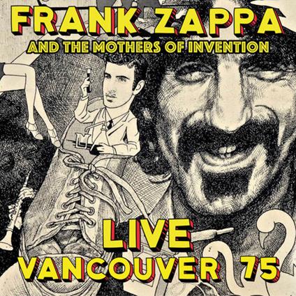Live Vanvouver 75 - CD Audio di Frank Zappa