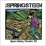 Upper Darby Theater '95 - CD Audio di Bruce Springsteen