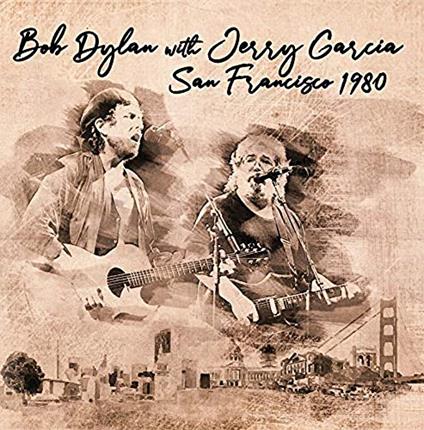 San Francisco 1980 - CD Audio di Bob Dylan,Jerry Garcia