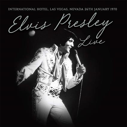 Live… International Hotel, Las Vegas, Nevada 26Th January 1970 - CD Audio di Elvis Presley