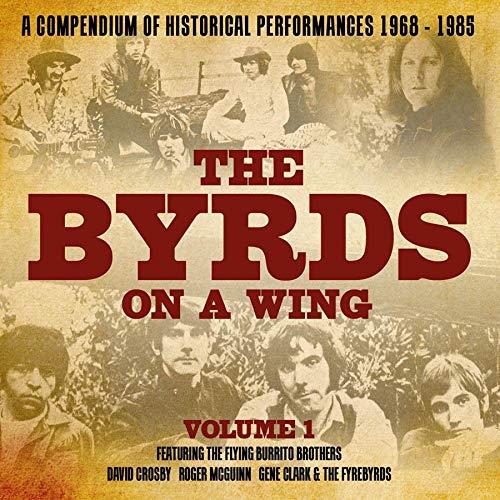 The Byrds On A Wing - Volume 1 - A Compendium Of Historical Performances 1968 - 1985 - CD Audio
