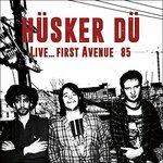 Live.first Avenue 85 - CD Audio di Husker Du