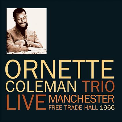 Live Manchester Free Trade Hall 1966 - CD Audio di Ornette Coleman