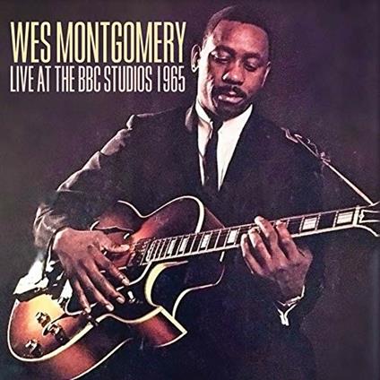 Live at the BBC Studios 1965 - CD Audio di Wes Montgomery