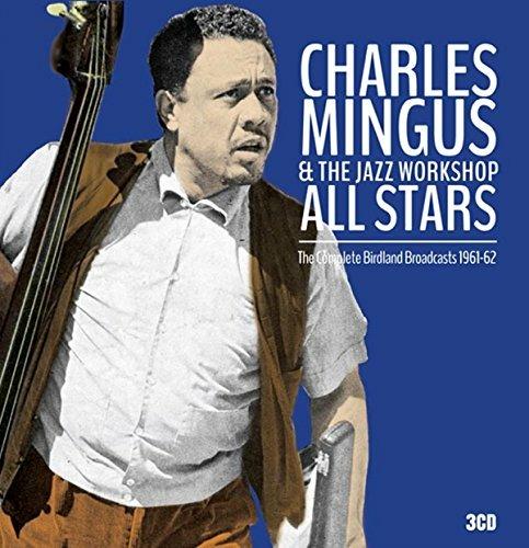 Complete Birdland Broadcasts 1961-1962 - CD Audio di Charles Mingus