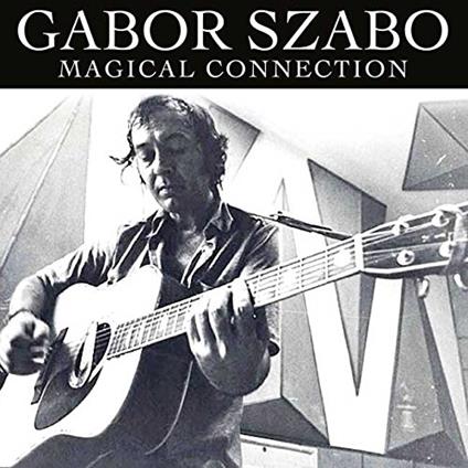 Magical Connection - CD Audio di Gabor Szabo