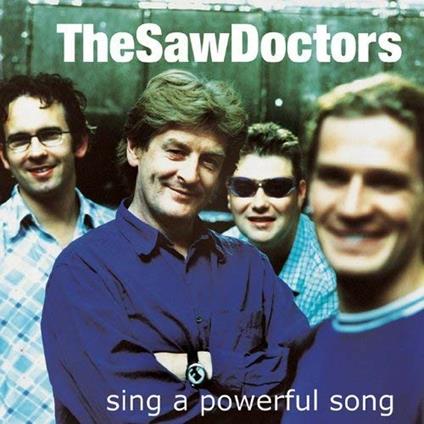 Sing A Powerful Song - CD Audio di Saw Doctors