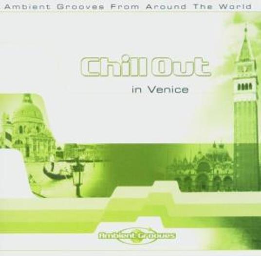 Chill Out In Venice - CD Audio