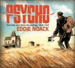 Psycho (Digipack) - CD Audio di Eddie Noack