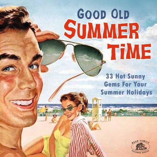 Good Old Summertime. 33 Hot Sunny Gems - CD Audio