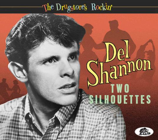 Two Silhouettes - CD Audio di Del Shannon