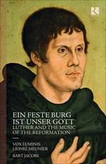 Ein Feste Burg ist Unser Gott. Lutero e la musica della riforma