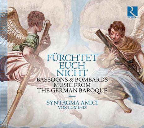 Fürchtet Euch Nicht. Musik des Deutschen Barock - CD Audio di Syntagma Amici